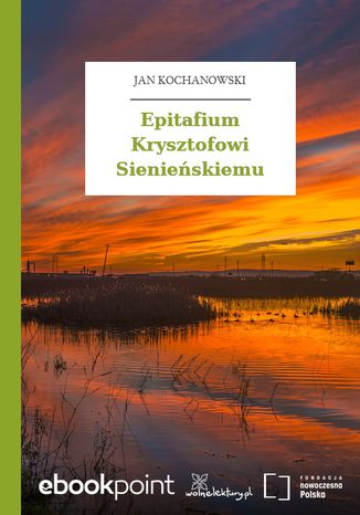 Epitafium Krysztofowi Sienieńskiemu Jan Kochanowski - okladka książki