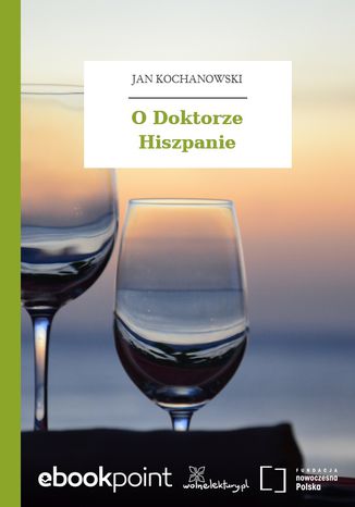 O Doktorze Hiszpanie Jan Kochanowski - okladka książki