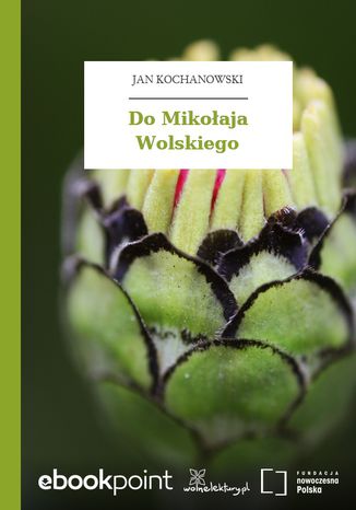 Do Mikołaja Wolskiego Jan Kochanowski - okladka książki