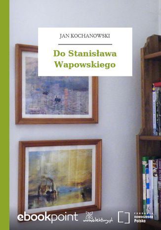 Do Stanisława Wapowskiego Jan Kochanowski - okladka książki