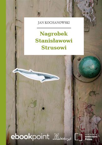 Nagrobek Stanisławowi Strusowi Jan Kochanowski - okladka książki