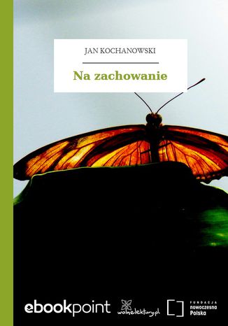 Na zachowanie Jan Kochanowski - okladka książki