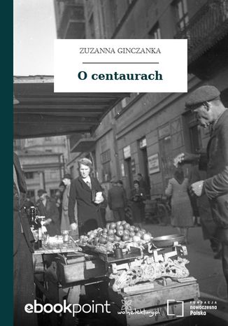 O centaurach Zuzanna Ginczanka - okladka książki