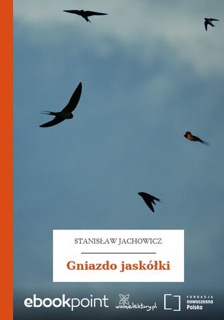 Gniazdo jaskółki Stanisław Jachowicz - okladka książki