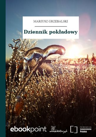 Dziennik pokładowy Mariusz Grzebalski - okladka książki