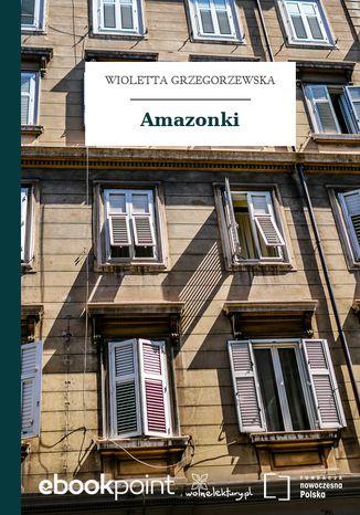 Amazonki Wioletta Grzegorzewska - okladka książki