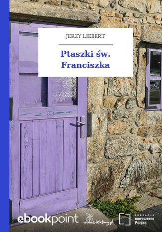 Ptaszki św. Franciszka Jerzy Liebert - okladka książki