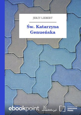 Św. Katarzyna Genueńska Jerzy Liebert - okladka książki