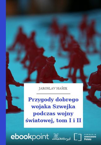 Przygody dobrego wojaka Szwejka podczas wojny światowej, tom I i II Jaroslav Hašek - okladka książki