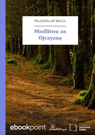 Modlitwa za Ojczyznę Władysław Bełza - okladka książki