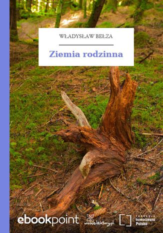 Ziemia rodzinna Władysław Bełza - okladka książki