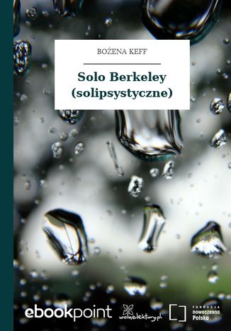 Solo Berkeley (solipsystyczne) Bożena Keff - okladka książki