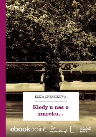 Kiedy u nas o zmroku Eliza Orzeszkowa - okladka książki