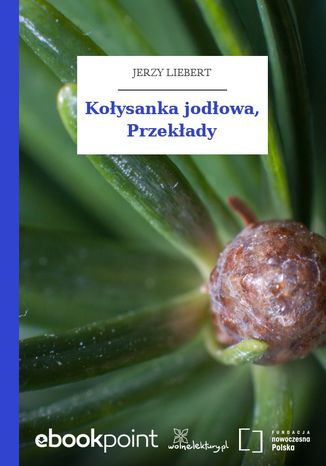 Kołysanka jodłowa, Przekłady Jerzy Liebert - okladka książki