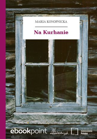 Na Kurhanie Maria Konopnicka - okladka książki
