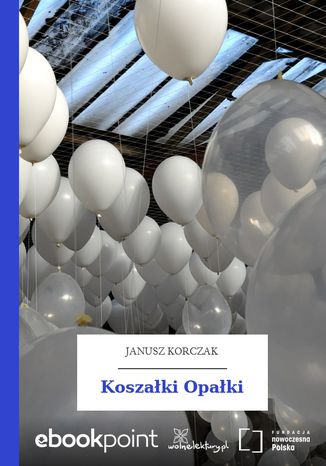 Koszałki Opałki Janusz Korczak - okladka książki