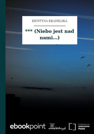 *** (Niebo jest nad nami...) Krystyna Krahelska - okladka książki