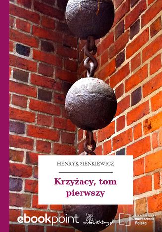 Krzyżacy, tom pierwszy Henryk Sienkiewicz - okladka książki