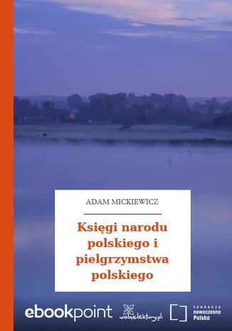 Księgi narodu polskiego i pielgrzymstwa polskiego Adam Mickiewicz - okladka książki