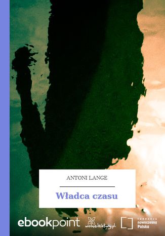 Władca czasu Antoni Lange - okladka książki