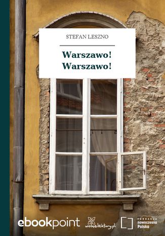 Warszawo! Warszawo! Stefan Leszno - okladka książki