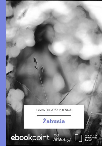 Żabusia Gabriela Zapolska - okladka książki