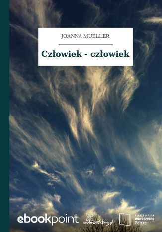 Człowiek - człowiek Joanna Mueller - okladka książki