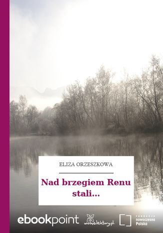 Nad brzegiem Renu stali Eliza Orzeszkowa - okladka książki