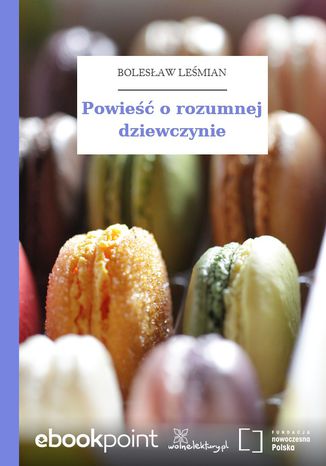 Powieść o rozumnej dziewczynie Bolesław Leśmian - okladka książki