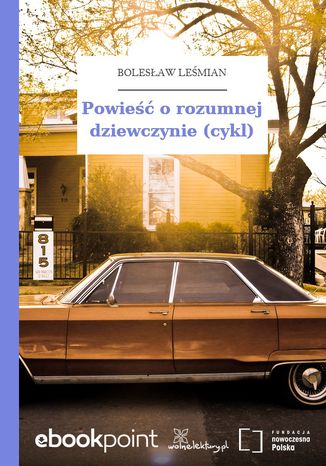 Powieść o rozumnej dziewczynie (cykl) Bolesław Leśmian - okladka książki