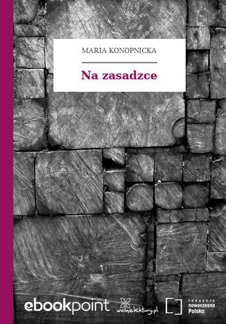 Na zasadzce Maria Konopnicka - okladka książki