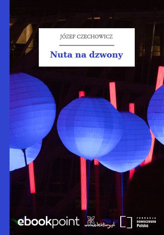 Nuta na dzwony Józef Czechowicz - okladka książki