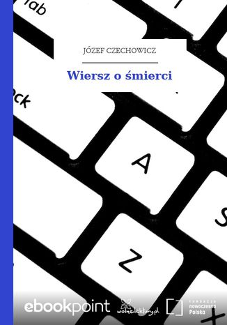 Wiersz o śmierci Józef Czechowicz - okladka książki