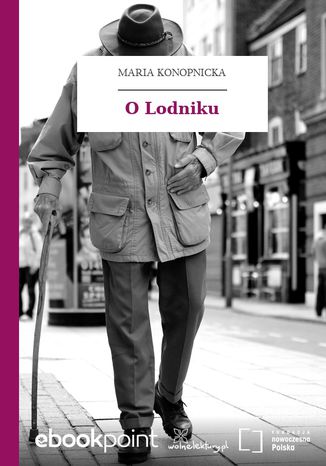 O Lodniku Maria Konopnicka - okladka książki