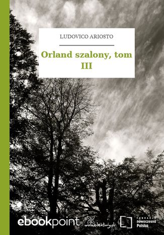 Orland szalony, tom III Ludovico Ariosto - okladka książki