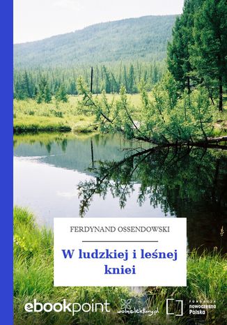 W ludzkiej i leśnej kniei Ferdynand Ossendowski - okladka książki