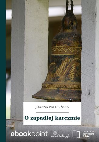 O zapadłej karczmie Joanna Papuzińska - okladka książki