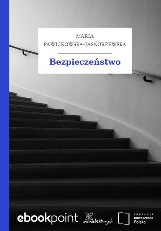 Bezpieczeństwo Maria Pawlikowska-Jasnorzewska - okladka książki