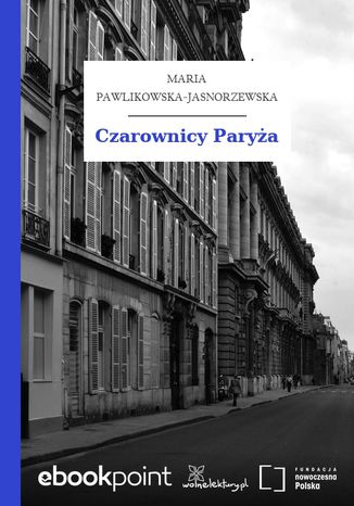 Czarownicy Paryża Maria Pawlikowska-Jasnorzewska - okladka książki