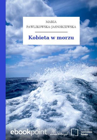 Kobieta w morzu Maria Pawlikowska-Jasnorzewska - okladka książki