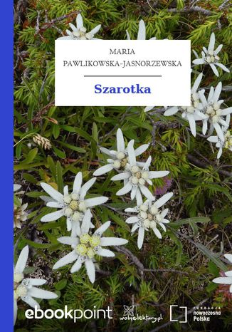 Szarotka Maria Pawlikowska-Jasnorzewska - okladka książki