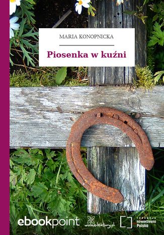 Piosenka w kuźni Maria Konopnicka - okladka książki