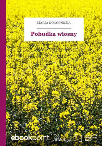 Pobudka wiosny Maria Konopnicka - okladka książki