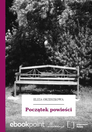 Początek powieści Eliza Orzeszkowa - okladka książki