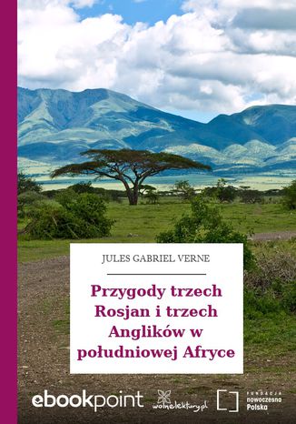 Przygody trzech Rosjan i trzech Anglików w południowej Afryce Jules Gabriel Verne - okladka książki