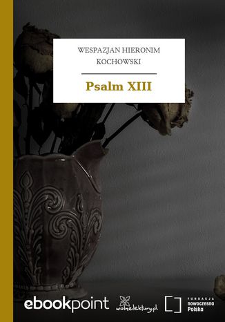 Psalm XIII Wespazjan Hieronim Kochowski - okladka książki