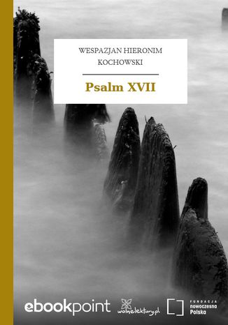 Psalm XVII Wespazjan Hieronim Kochowski - okladka książki