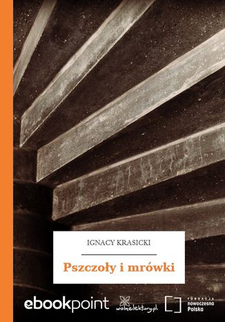 Pszczoły i mrówki Ignacy Krasicki - okladka książki