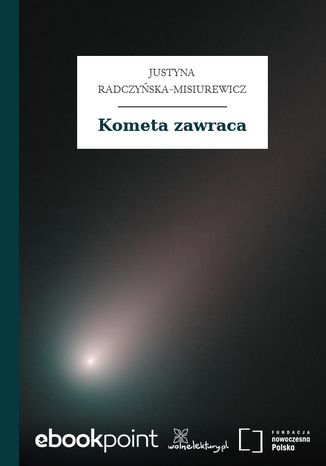 Kometa zawraca Justyna Radczyńska-Misiurewicz - okladka książki