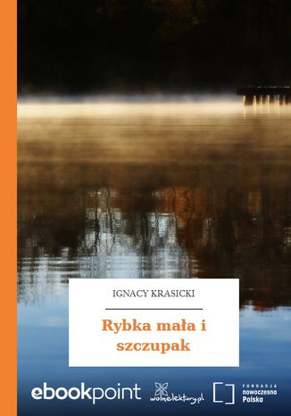 Rybka mała i szczupak Ignacy Krasicki - okladka książki